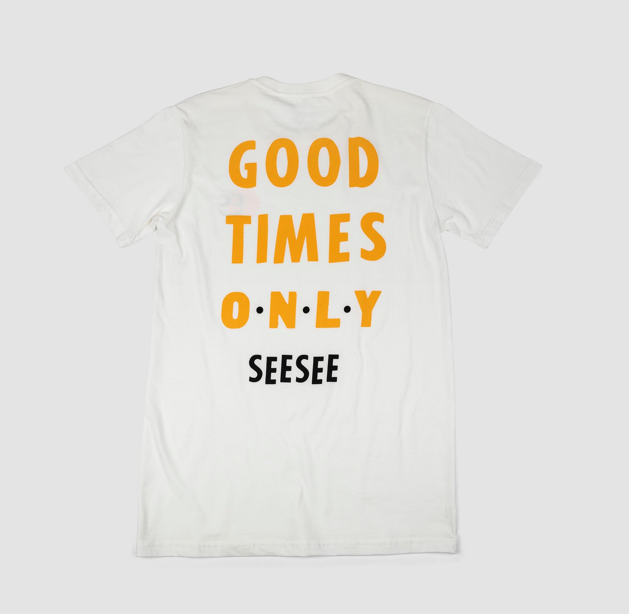 Back shot of black adult unisex t-shirt with yellow text centered. Text says, Good Times Only See See